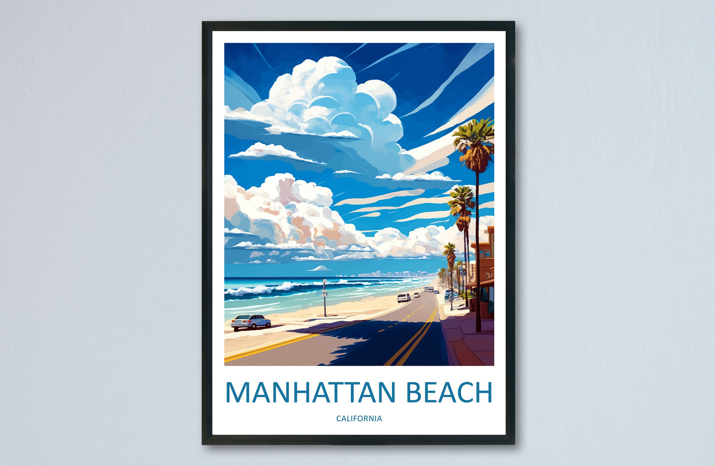 Manhattan Beach Travel Print Wall Art Manhattan Beach Wall Hanging Home Décor Manhattan Beach Gift Art Lovers California Art Lover Gift