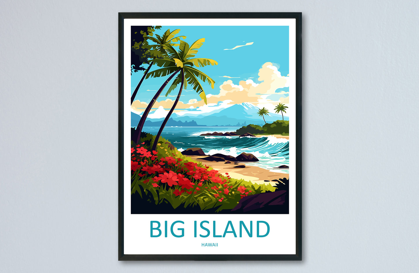 Big Island Travel Print Wall Art Big Island Wall Hanging Home Décor Big Island Gift Art Lovers Hawaii Art Lover Gift Print Artwork