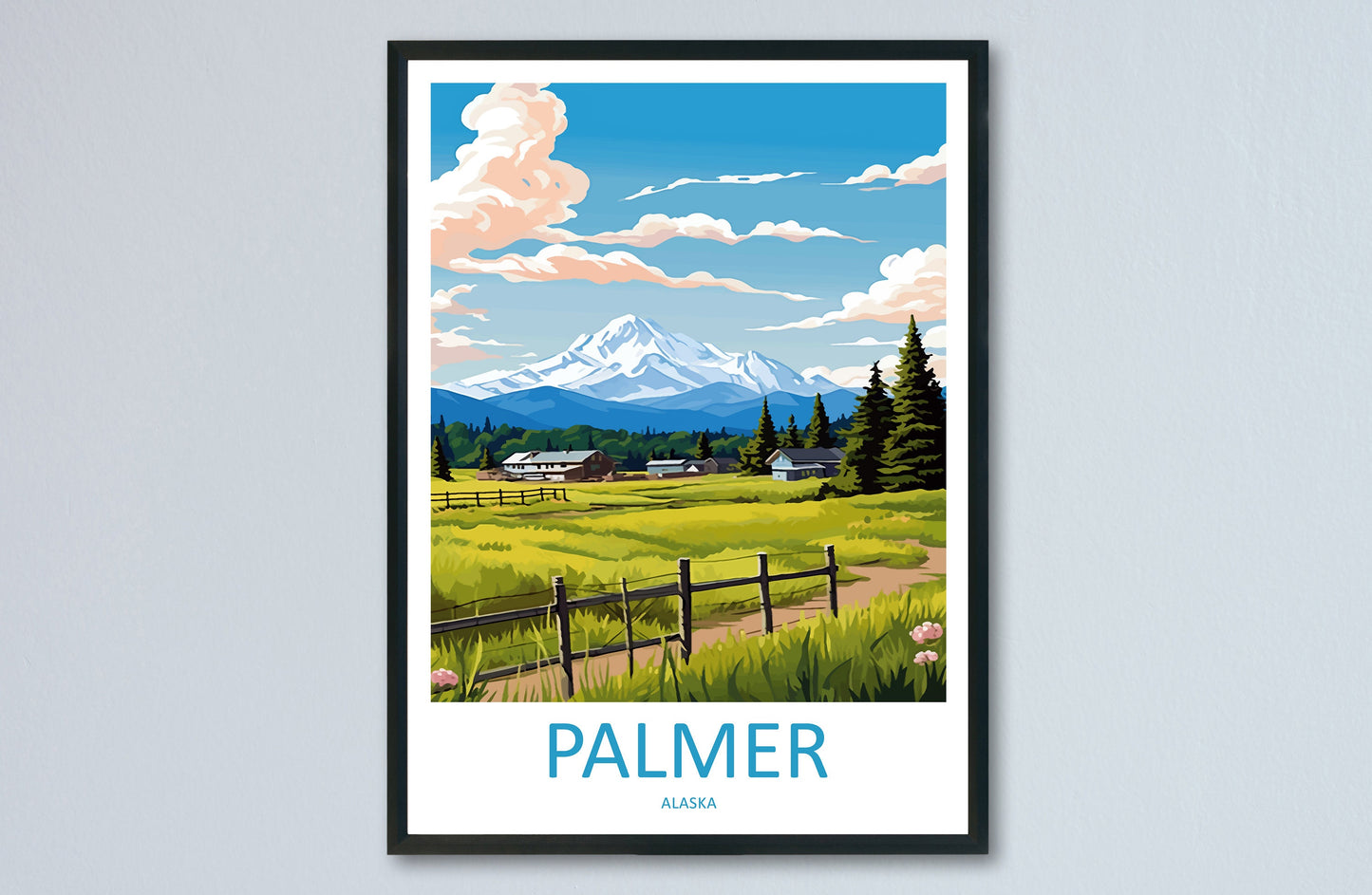 Palmer Travel Print Wall Art Palmer Wall Hanging Home Décor Palmer Gift Art Lovers Alaska Art Lover Gift Palmer Wall Art