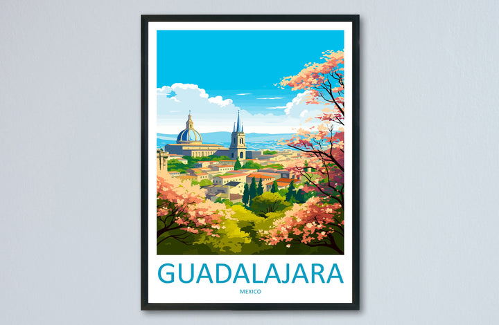 Guadalajara Travel Print Wall Art Guadalajara Wall Hanging Home Decoration Guadalajara Gift Art Lovers Wall Art Print Art Guadalajara Decor