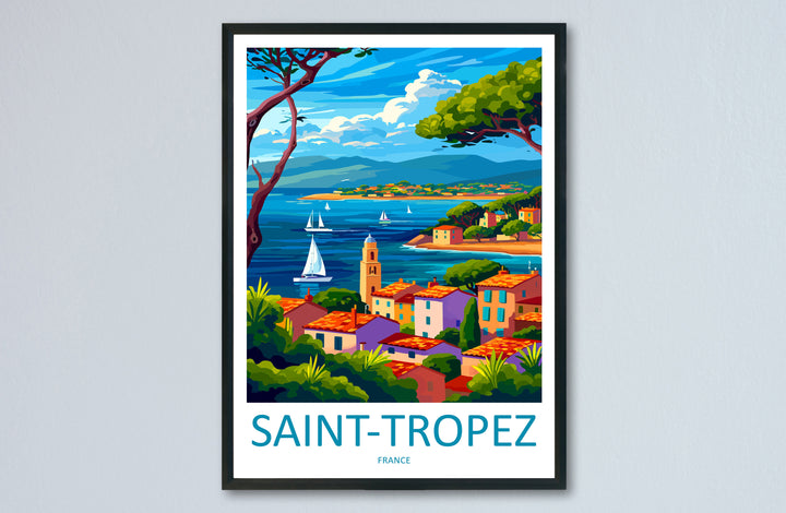 Saint-Tropez Print Saint-Tropez Home Decor Cityscape Art Print Saint-Tropez Wall Art Travel Enthusiast Gift Wall Hanging Saint-Tropez France
