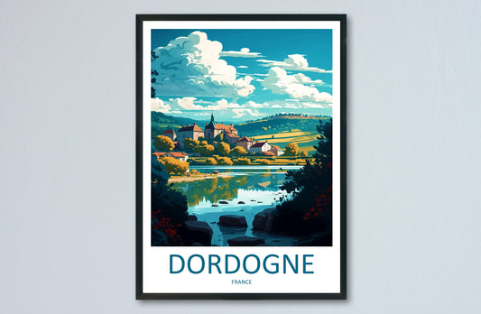 Dordogne Travel Print Wall Art Dordogne Wall Hanging Home Decoration Dordogne Gift Art Lovers Wall Art Print Art Dordogne Wall Hanging Art