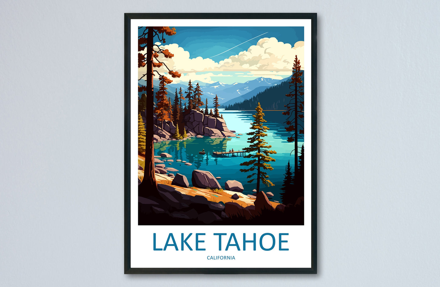 Lake Tahoe Travel Print Wall Art Lake Tahoe Wall Hanging Home Décor Lake Tahoe Gift Art Lovers California Art Lover Gift Lake Tahoe Decor