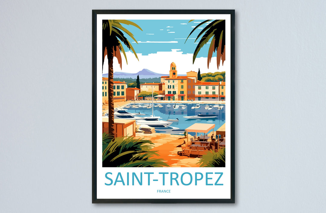 Saint-Tropez Print Saint-Tropez Home Decor Cityscape Art Print Saint-Tropez Wall Art Travel Enthusiast Gift Wall Hanging Saint-Tropez France