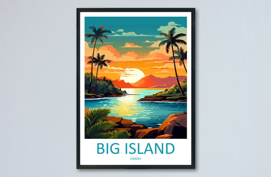 Big Island Travel Print Wall Art Big Island Wall Hanging Home Décor Big Island Gift Art Lovers Hawaii Art Lover Gift Print Artwork