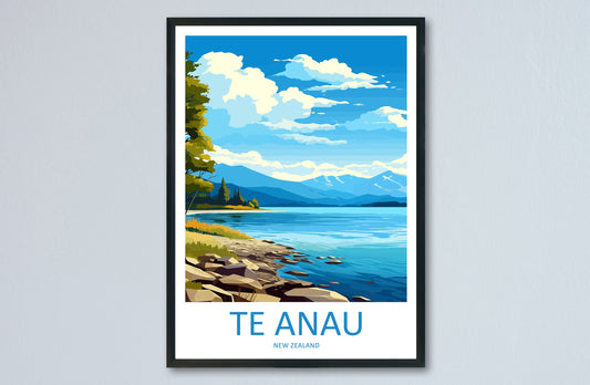 Te Anau Travel Print Wall Art Te Anau Wall Hanging Home Décor Te Anau Gift Art Lovers New Zealand Art Lover Gift Te Anau New Zealand Poster