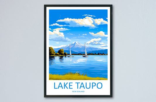 Lake Taupo Travel Print Wall Art Lake Taupo Wall Hanging Home Décor Lake Taupo Gift Art Lovers New Zealand Art Lover Gift Lake Taupo Art