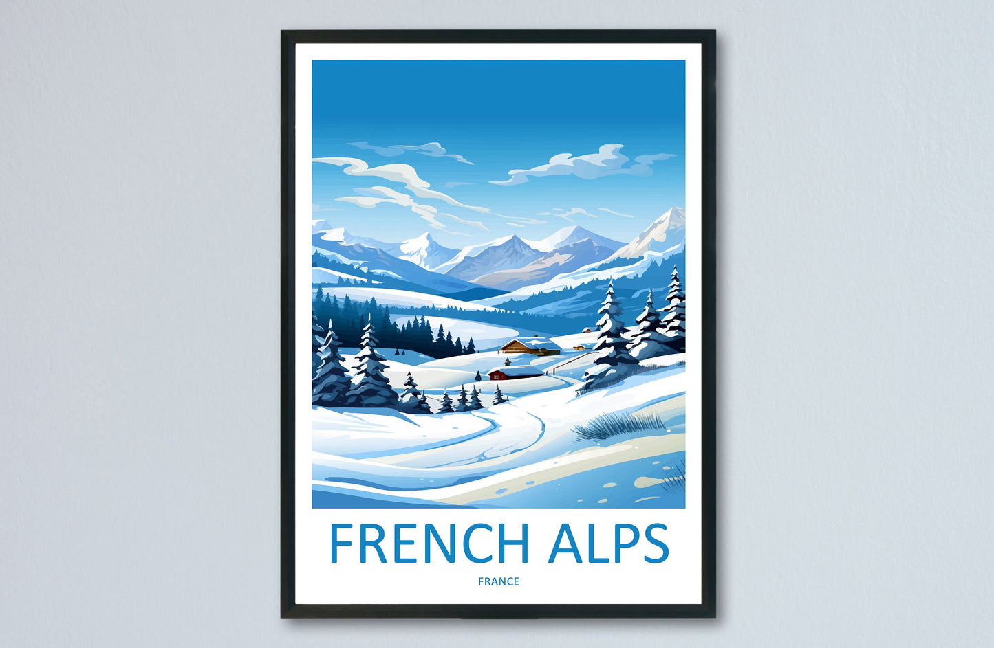 French Alps Travel Print Wall Art French Alps Wall Hanging Home Décor French Alps Gift Art Lovers France Art French Alps Art