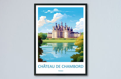 Château de Chambord Travel Print Wall Art Château de Chambord Wall Hanging Home Decor Château de Chambord France Gift Art Lovers Wall Art