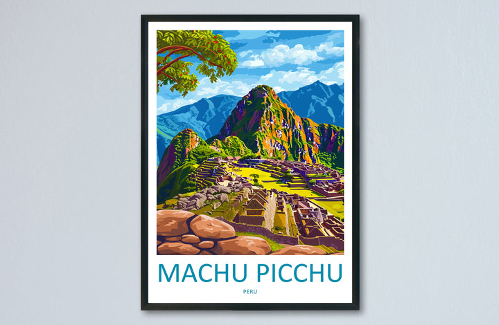 Machu Picchu Travel Print Wall Art Machu Picchu Wall Hanging Home Décor Machu Picchu Gift Art Lovers Peru Art Lover Gift Peru