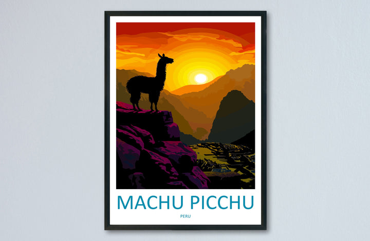 Machu Picchu Travel Print Wall Art Machu Picchu Wall Hanging Home Décor Machu Picchu Gift Art Lovers Peru Art Lover Gift Peru
