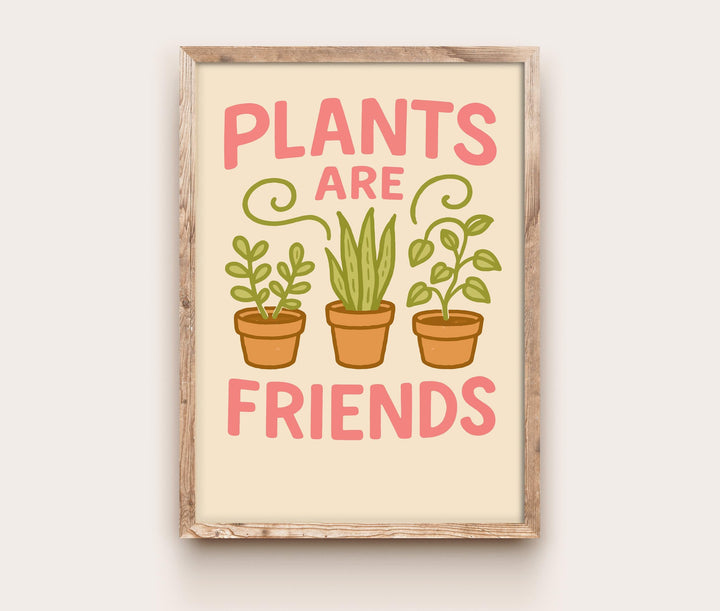 Plants Are Friends Poster Funny Plant Wall Art Botanical Print Modern Greenery Decor Quirky Plant Lover Artwork Gift for Home and Garden