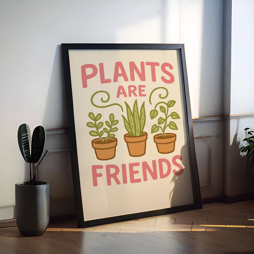 Plants Are Friends Poster Funny Plant Wall Art Botanical Print Modern Greenery Decor Quirky Plant Lover Artwork Gift for Home and Garden